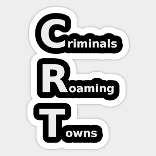 Criminals Roaming Towns Sticker